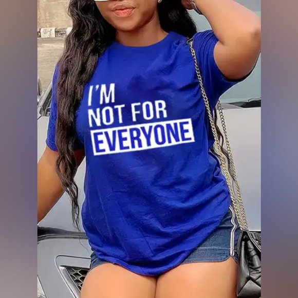 Tops - TEE - I'm Not For Everyone (NWT)